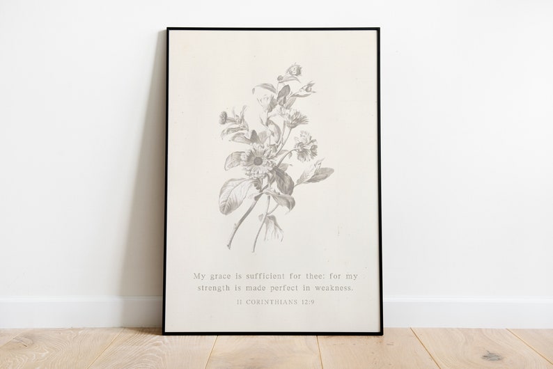 Puede incluir: Una ilustraci&oacute;n bot&aacute;nica en blanco y negro de una flor con el texto "My grace is sufficient for thee: for my strength is made perfect in weakness. II Corinthians 12:9"