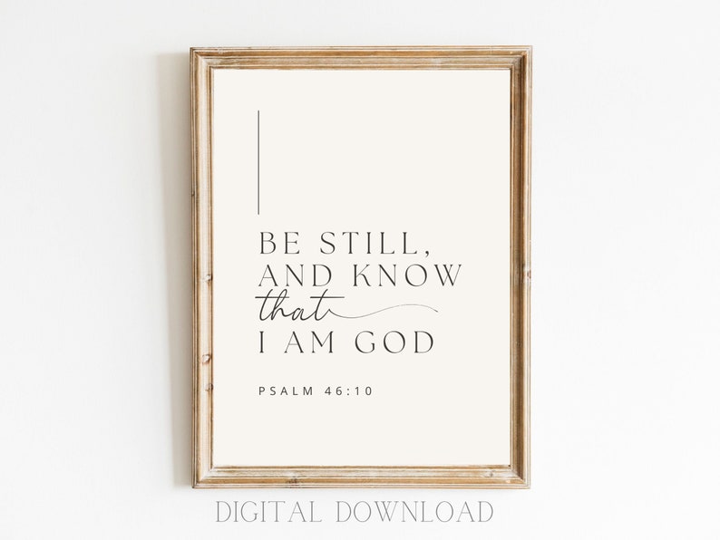 Be Still and Know That I Am God, Bible Verse Wall Art Printable, Psalms ...