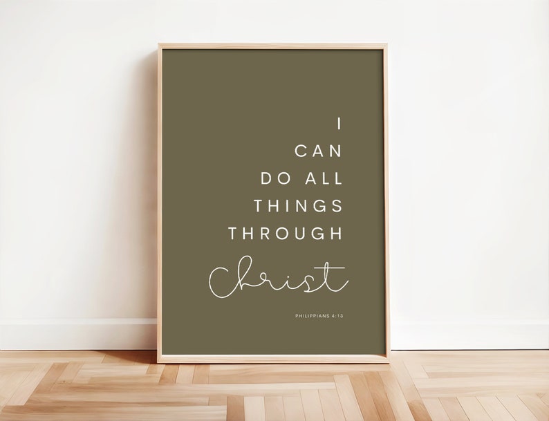May include: A brown poster with white text that reads "I can do all things through Christ Philippians 4:13".
