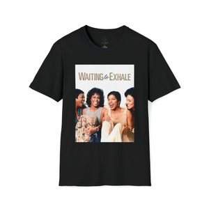 Waiting To Exhale - Movie - Unisex Softstyle T-Shirt - Version 1 - Black/White