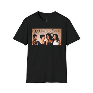 Waiting To Exhale - Movie - Unisex Softstyle T-Shirt