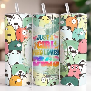 Envoltura de vaso para amantes de los perros PNG, vaso delgado de 20 oz, diseño sublime para amantes de los animales, cita de Just A Girl Who Loves Dogs, archivo descargable digital