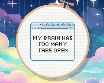 Patrón de punto de cruz "Too Many Tabs": Diseño divertido y sarcástico (Patrón PDF)