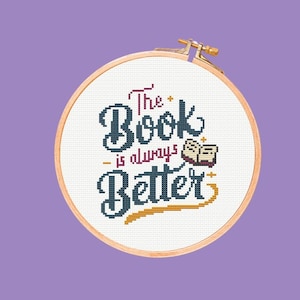 The Book is Always Better Cross Stitch Pattern, instant Download, pdf pattern Book Lover Gift