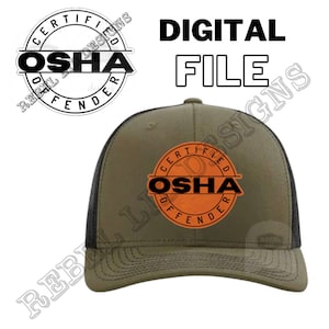 Digital File* OSHA Offender Hat Patch File *DIGITAL FILE* Laser ready