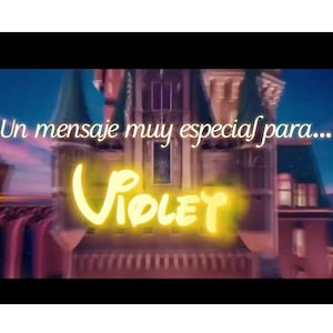 May include: A night scene featuring a castle with the text "Un mensaje muy especial para..." at the top. The name "Violet" is displayed in a bright yellow neon font in the center.