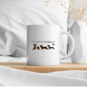 Mug Love Is Where Your Dachshund Is, Dachshund Mug, Dog Coffee Mug, Dachshund Dog Mug, Dachshund Gift Idea, Dog Mom Gift Idea, Dachshund
