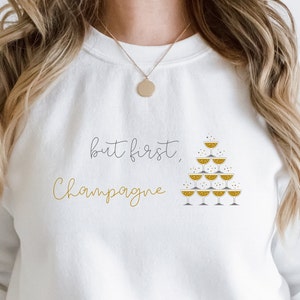 Party Sweater But First Champagne, New Year&#39;s T-Shirt, Happy New Year Shirt, Champagne Lover, New Year&#39;s Eve Party, New Year T-Shirt