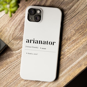 Ariana Grande iPhone Hülle; Thank U Weiter Arianator Vibes, Handyhülle für Ariana Grande Fans - Ariana Grande Phone Case / Custom iPhone Case