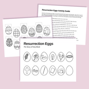 May include: Black and white printable Easter egg activity guide with the title "Resurrection Eggs: The Story of Holy Week". The guide includes 12 decorated eggs with images representing events from the week leading up to Easter. Each egg has a corresponding scripture reference.