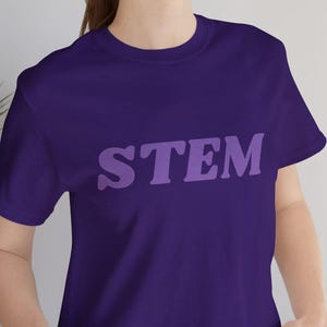 Monochromatic STEM T-Shirt, Science Teacher Shirt, Math Teacher Shirt, Engineering Teacher Shirt, Women in STEM Shirt, Women in Tech