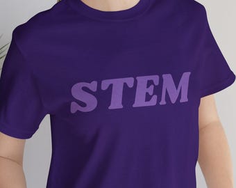 Monochromatic STEM T-Shirt, Science Teacher Shirt, Math Teacher Shirt, Engineering Teacher Shirt, Women in STEM Shirt, Women in Tech