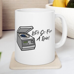 Let&#39;s Go For A Spin Science Mug, Funny Science Mug, Medical Technologist, Cute Science Mug, Funny Laboratory Gift, Laboratory Mug, MLS Gift