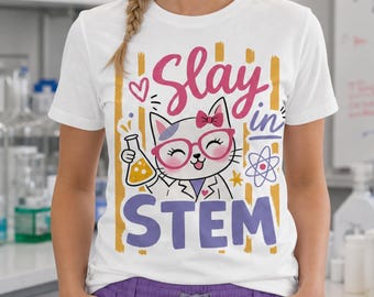 Camiseta "Slay in STEM Cat Scientist", Mujeres en STEM, Camiseta para profesoras de ciencias, Camiseta para chicas en STEM, Mujeres en la ciencia, Camiseta de laboratorio