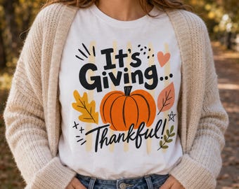 Camiseta de Acción de Gracias "Es Dar Agradecido" / Camiseta con Gráfico de Otoño