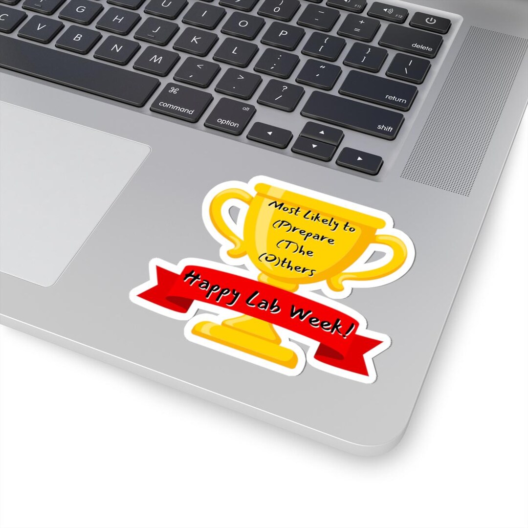 Most Likely to Prepare the Others Lab Week Sticker, Lab Week Prizes ...