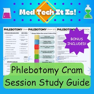 May include: A study guide for phlebotomy, titled "Phlebotomy Cram Session Study Guide", with the text "Med Tech It Is!". The guide features information on venipuncture, best veins, and specimen handling, with a bonus included.