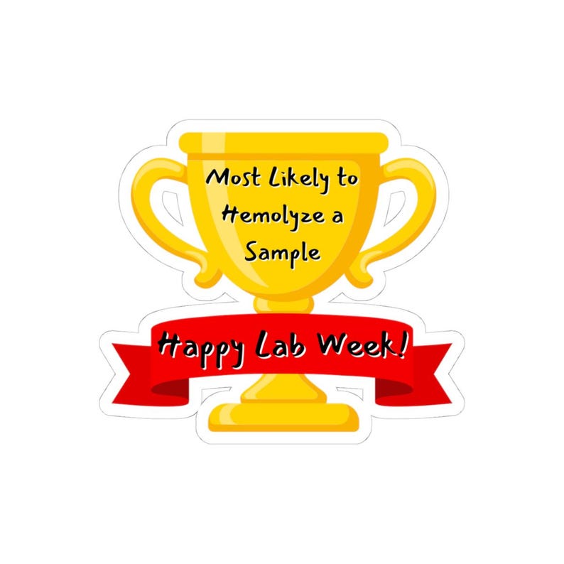 Most Likely to Hemolyze a Sample Trophy Sticker, Lab Week 2026, Small ...