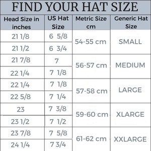 May include: A chart showing hat sizes in inches, US hat sizes, metric sizes in centimeters, and generic hat sizes. The chart includes sizes from 21 1/8 inches to 24 1/4 inches.