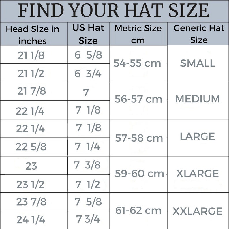 May include: A chart showing hat sizes in inches, US hat sizes, metric sizes in centimeters, and generic hat sizes. The chart includes sizes from 21 1/8 inches to 24 1/4 inches.