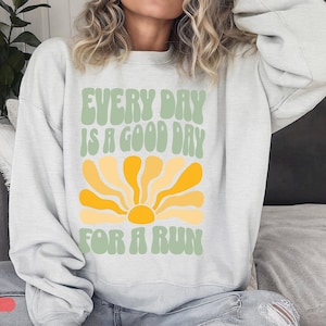 Boho Running Jumper, Good Day for a Run Shirt, Gifts for Runners, Running Motivation Gifts for Her, 5K 10K Half Marathon Women Sweatshirt