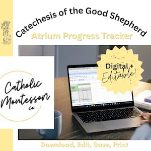 May include: A laptop displaying a spreadsheet labeled "Atrium Progress Tracker" is the focal point. The image includes the text "Catechesis of the Good Shepherd" and "Catholic Montessori Co." A digital and editable product.