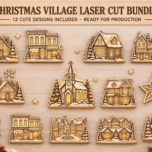 May include: A Christmas village laser cut bundle featuring 12 wooden designs including various houses, a church, a star, and a snowflake. The text CHRISTMAS VILLAGE LASER CUT BUNDLE 12 CUTE DESIGNS INCLUDED - READY FOR PRODUCTION is at the top.