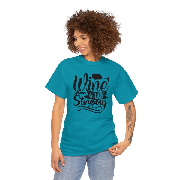 Wine Game Strong: Unisex Heavy Cotton Tee - Casual Fashion Staple, Ideal for Stylish Comfort and Wine Enthusiasts.