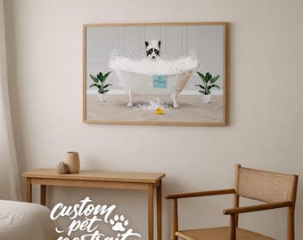 Custom Pet Portrait in Bathtub | Funny Bathroom Wall Art | Personalized Pet Poster | Dog Cat in Bath Decor | Unique Toilet Room Gift