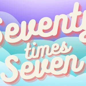 Seventy Times Seven Christian Wall Art – Digital Download | Forgiveness Bible Quote | Retro Pastel Print in 5 Sizes