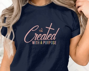 Creata con uno scopo Maglietta, maglietta della fede cristiana per le donne, maglietta per la mamma, maglietta ispiratrice, maglietta della fede religiosa, maglietta motivazionale