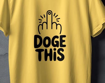 Maglietta Doge This, Maglietta divertente con il dito medio, Maglietta con umorismo offensivo, Maglietta con meme, Magliette volgari, Regalo sulla cultura di Internet, Magliette originali