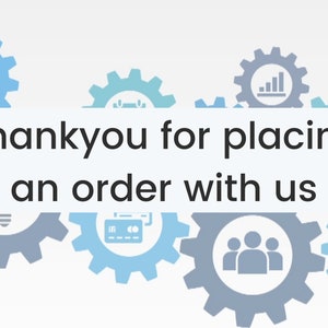 Puede incluir: Imagen con el texto "Thankyou for placing an order with us" en negrita, negro. El texto est&aacute; centrado sobre un fondo blanco, con gr&aacute;ficos de engranajes azul claro y gris en el fondo.