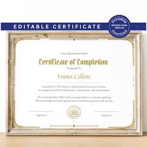 May include: A framed certificate of completion with gold lettering and accents. The certificate includes the text "Certificate of Completion" and "Emma Collins". The top of the frame has a blue banner that reads "EDITABLE CERTIFICATE".