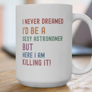 Astronomer Mug, Celestial Coffee Cup, Space Lover Gift, Astronomy Tea Mug, Galaxy Cup, Cosmic Drinkware, Space Love Mug, Star Gazer Mug