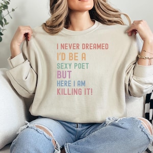 Sexy Poet Sweatshirt, Funny Writing Pullover, Poetry Lover Jumper, Literary Gift, Gift for Writers, Unisex Poet Crewneck, Poetry Reading