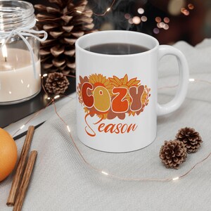 Cozy Season Autumn Mug,  Perfect Gift for Fall Lovers, Coffee & Tea Drinkers, Fall Season, Thanksgiving, October, Teacher Mug, School Mug