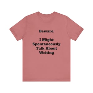 Talk About Writing, writing shirt, mystery writer, horror writer, writer shirt, writer gifts, writer birthday gift, holiday gift for writers