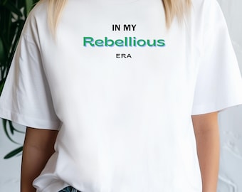 In My Rebellious Era T-Shirt, Unisex Tee, Vintage Graphic Tee, Distressed Shirt, Retro Hipster Top, Rebellion Theme Shirt, Empowerment Tee