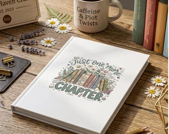 Book Lover Notebook | Just One More Chapter Hardcover Journal |  Creative Writing Gift | Author Gift | Author Life | writing inspiration