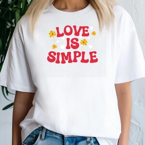 Love Is Simple T-Shirt, Valentine&#39;s Day Gift,  Love Quote Apparel, Abstract Love, Gift For Her, Gift For Him, Love birds Tee, Engagement