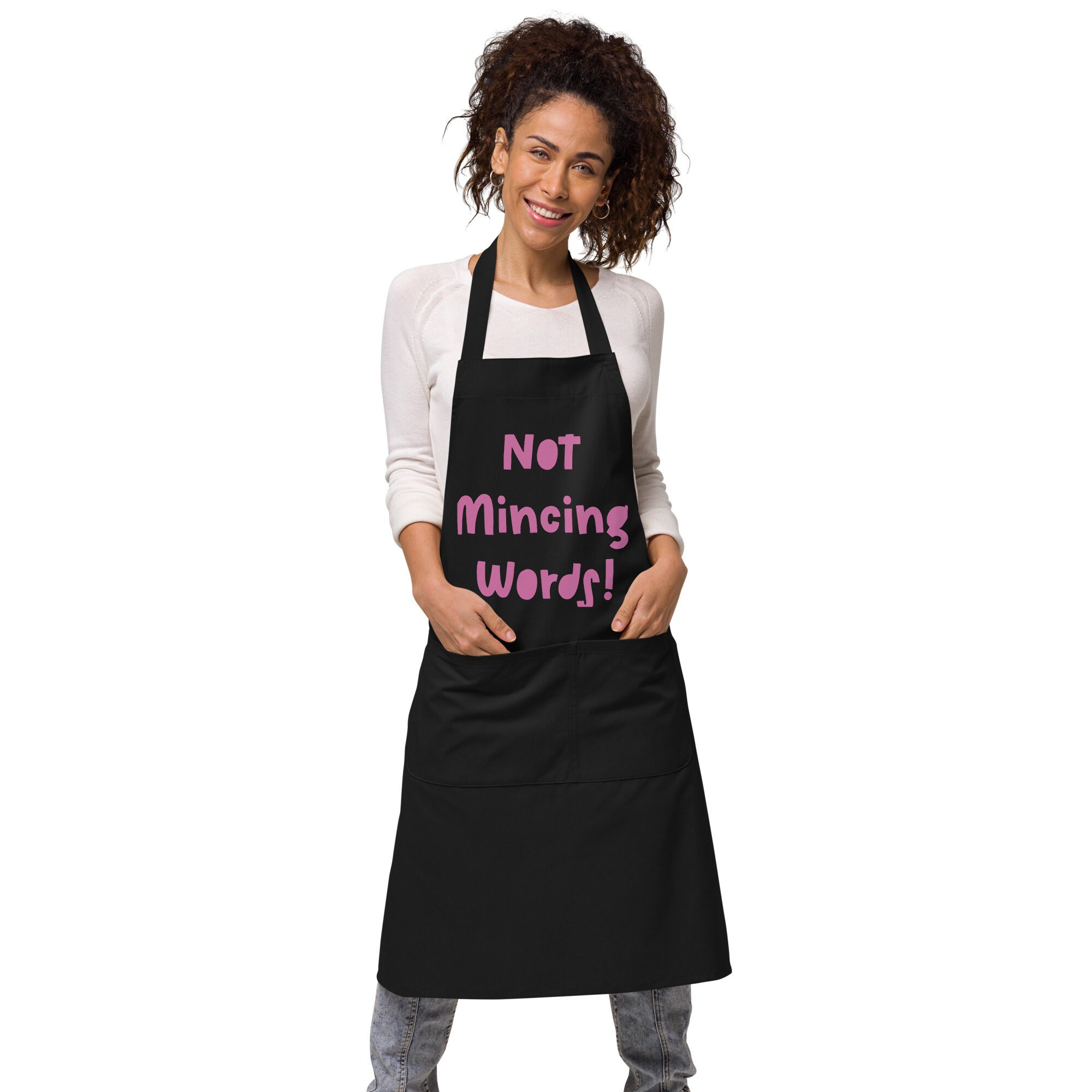 Not Mincing Words! Organic cotton apron