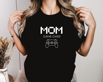 Mom Game Over Shirt | Funny Mom Shirt | Gaming Shirt | Gift for Her | Gamer Girl | Mom Shirts | Gamer Shirt | Cool Mom Shirt | Funny T Shirt