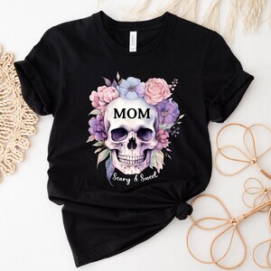 Mom Shirt, Funny Mom Shirt, Skull Shirt, Skeleton Shirt, Halloween Gift, Flower Shirt, Mom Shirts, Cool Mom, Mama Gift, Mom Birthday Gift