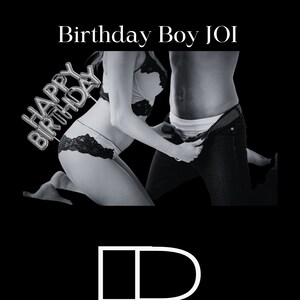 Birthday Boy JOI