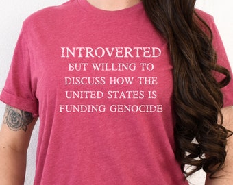 Introverted Activist Tee, Free Palestine Shirt, Gaza Aid Shirt, Human Rights Gift, Palestinian Support Shirt, End the Genocide Tshirt