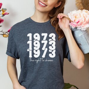 Pro Roe Tee, 1973 Shirt, Ruth Bader Ginsburg, Progressive, Feminist Gift, Pro Choice, Roe v Wade Tee, RBG Tee, Feminist Shirt, Womens Rights