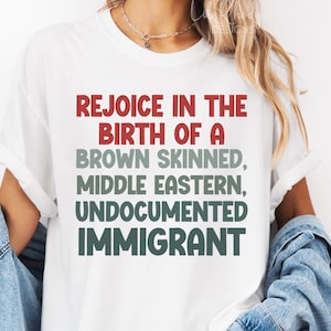 Jesus Wasn&#39;t White Comfort Colors® Tee, Rejoice In The Birth Of A Brown Skinned Middle Eastern Undocumented Immigrant Top, Liberal Holiday