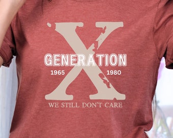 Gen X 1965 to 1980 Tee, Gen-X Shirt, Generation X Shirt, GenX Gift, Gift For Sister, Gift For Mom, Mother&#39;s Day Gift, Latchkey Kid