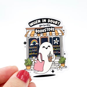 When In Doubt Go To The Bookstore Sticker, Water Resistant Sticker, Vinyl Sticker, Digital Reader Sticker, Bookstore Lover, Gift For Her